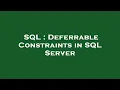 SQL Deferrable Constraints in SQL Server