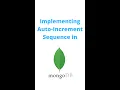 Implementing auto increment sequence in MongoDB