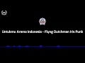 Untukmu Arema Indonesia - Flyng Dutchman Iris Punk (lirik)