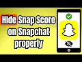 How to hide Snap Score on Snapchat properly