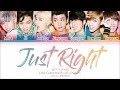 Download Lagu GOT7 (갓세븐) - Just Right (딱 좋아) (Color Coded Lyrics Eng/Rom/Han)