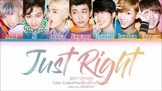 GOT7 갓세븐 Just Right 딱 좋아 Color Coded Lyrics Eng Rom Han 