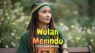wulan merindu cici paramida versi reggae ska cover by albumology music lagu nostalgia