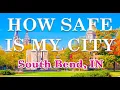 Is South Bend Indiana one of America s Most Dangerous Cities How Safe is South Bend