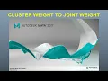 Maya Cluster Weight transfer to Joint