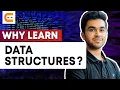Why Learn Data Structures Importance Of Data Structures And Algorithms Learn With Coding Ninjas