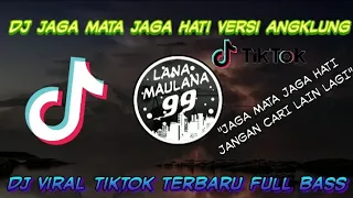 Download DJ JAGA MATA JAGA HATI VERSI ANGKLUNG REMIX VIRAL TIKTOK FULL BASS 2021 MP3