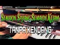 Semakin Sayang semakin Kejam ||TANPA KENDANG|| tempo sped 200KM/H versi jhandut Cover Korg Pa1000