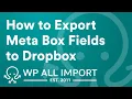 How to Export Meta Box Fields to Dropbox