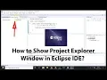 How to Show Project Explorer Window in Eclipse IDE