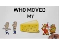 HOW TO DEAL WITH CHANGES IN WORK AND LIFE - WHO MOVED MY CHEESE BOOK SUMMARY