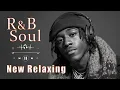 Lagu 【R\u0026B Soul】Relaxing Romantic Playlist - Smooth Vocals \u0026 Chill Groove Study • Focus • Relax