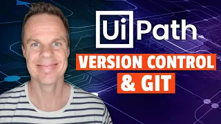 Git and Version Control in UiPath Tutorial from Start to Finish