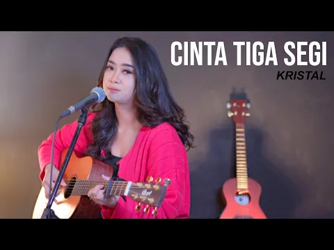 Download MP3 CINTA TIGA SEGI - KRISTAL (LIVE COVER BY REGITA ECHA)