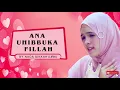 Download Lagu ANA UHIBBUKA FILLAH by NADA SIKAH (LIRIK)