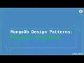 Mongo Database Design Patterns Document Versions