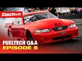 FuelTech Q A with Cameron EPISODE 5