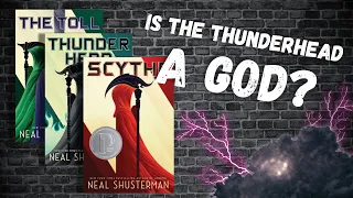 Is the Thunderhead a God - Arc of a Scythe Analysis