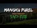 MANGKU PUREL - SASYA ARKHISNA (SLOWED + REVERB)
