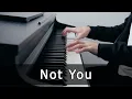 Download Lagu Alan Walker \u0026 Emma Steinbakken - Not You (Piano Cover by Riyandi Kusuma)
