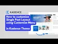Kadence WordPress Theme - Customizing Single Post Page Elements using Customizer