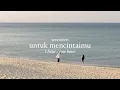 Download Lagu Untuk Mencintaimu - Seventeen ( 1 hour )( one hour )