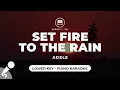 Set Fire To The Rain - Adele (Lower Key - Piano Karaoke)
