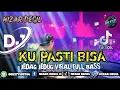Download Lagu KU PASTI BISA || JEDAG JEDUG VIRAL FULL BASS TERBARU 🎧 REMIX 2025