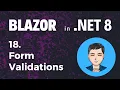 Blazor in NET 8 Ep18 Form Validations