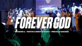forever god live pastor raymond ediga pastor chingtok pst precious madueke u0026 first love raymonde