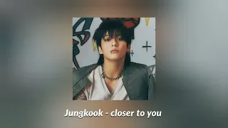 Jungkook Closer To You Sped Up 