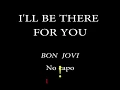 Download Lagu I'LL BE THERE FOR YOU - BON JOVI - Easy Chords and Lyrics