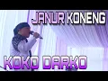 Download Lagu JANUR KONENG voc : KOKO DARKO  || #kokodarko