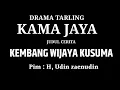 Kembang Wijaya Kusuma | Drama Tarling Full | Tarling Kama Jaya