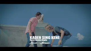 Download KADEN SING KENE - VERSI REMIX KOPLO -  Keweh Astrawan MP3