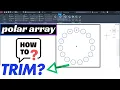 how to trim polar array in autocad