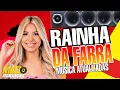 Download Lagu RAINHA DA FARRA 2025 - MUSICAS NOVAS - PRA PAREDÃO - MAIO 2025