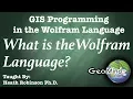 What is the Wolfram Language - The Wolfram Language for GIS Programming and Analysis