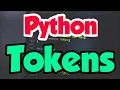 TOKENS IN PYTHON - 1 PYTHON TOKENS PROGRAMMING LANGUAGE