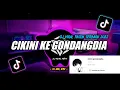 Download Lagu DJ Cikini Ke Gondangdia Remix Viral TikTok Terbaru 2022 Full Bass