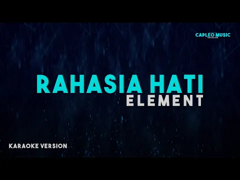 Download MP3 Element – Rahasia Hati (Karaoke Version)