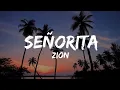 Download Lagu Zion - Señorita (Lyrics)