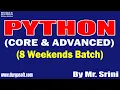 PYTHON 8 Weekends Batch tutorials by Mr Srini On 06-08-2022 7PM IST