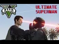 Download Lagu ULTIMATE GTA 5 SUPERMAN MOD