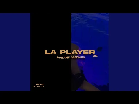 Download MP3 Bailame Despacio Vs La Player (Remix)