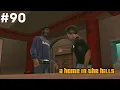 GTA San Andreas - Misi #90 - A Home In The Hills