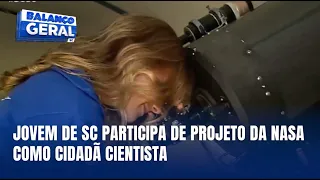 Estudante catarinense de 17 anos se torna cidadã cientista da Nasa