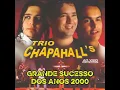 Download Lagu TRIO ChapaHall's sucesso dos anos 2000's