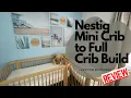 Download Lagu Nestig Mini Crib to Full Crib Build Review