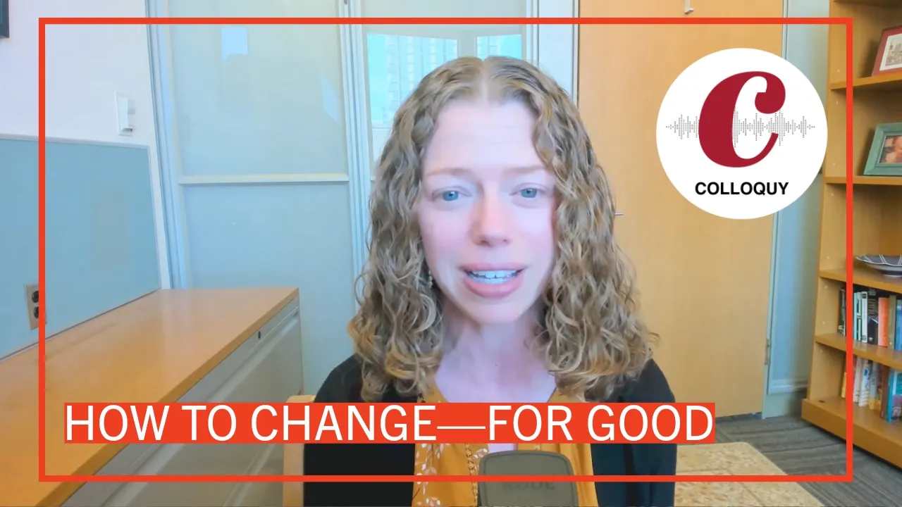 How to Change—for Good | Katy Milkman (Harvard PhD & Choiceology Host) | Colloquy Podcast